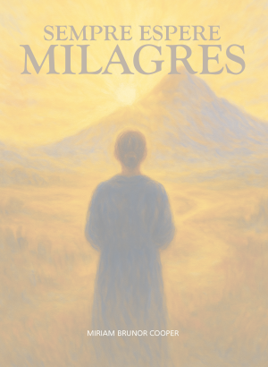 Capa do livro Sempre Espere um Milagre